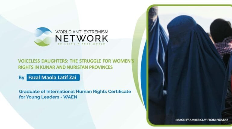 Voiceless Daughters: The Struggle for Women’s Rights in Kunar and Nuristan Provinces