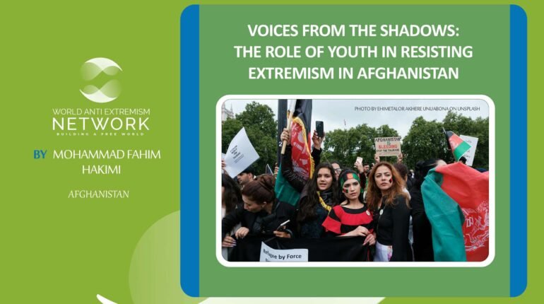 Voices from the Shadows: The Role of Youth in Resisting Extremism in Afghanistan